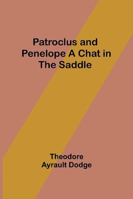 Patroclus and Penelope A Chat in the Saddle