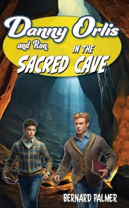 Danny and Ron Orlis in the Sacred Cave