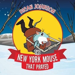 The New York Mouse that Prayed