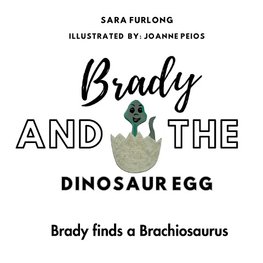 Brady and the Dinosaur Egg- Brady finds a Brachiosaurus