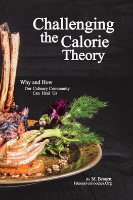 Challenging the Calorie Theory