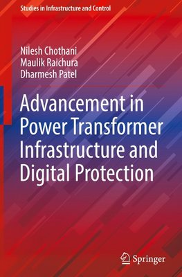 Advancement in Power Transformer Infrastructure and Digital Protection