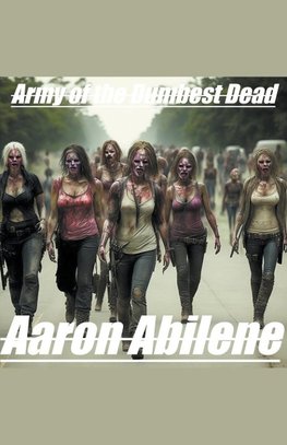 Army of The Dumbest Dead