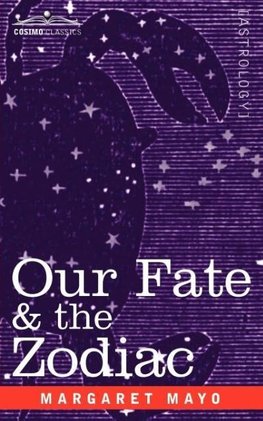 Our Fate & the Zodiac