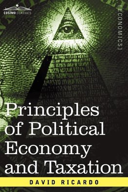 Ricardo, D: Principles of Political Economy and Taxation