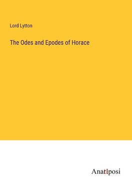 The Odes and Epodes of Horace