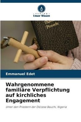 Wahrgenommene familiäre Verpflichtung auf kirchliches Engagement