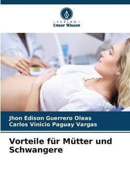 Vorteile für Mütter und Schwangere