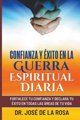 Confianza y Exito En La Guerra EsPIRITUAL dIARIA