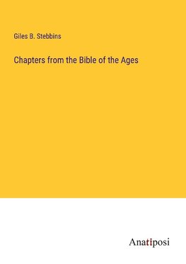 Chapters from the Bible of the Ages