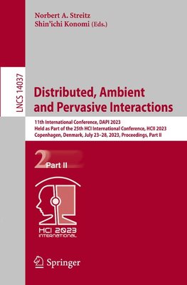 Distributed, Ambient and Pervasive Interactions