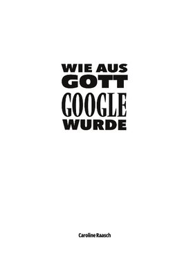 Wie aus Gott Google wurde