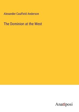 The Dominion at the West