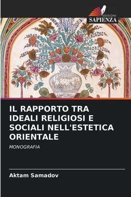 IL RAPPORTO TRA IDEALI RELIGIOSI E SOCIALI NELL'ESTETICA ORIENTALE