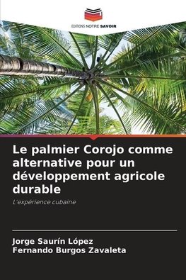 Le palmier Corojo comme alternative pour un développement agricole durable