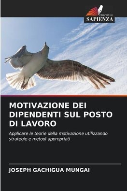 MOTIVAZIONE DEI DIPENDENTI SUL POSTO DI LAVORO