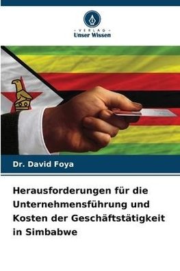 Herausforderungen für die Unternehmensführung und Kosten der Geschäftstätigkeit in Simbabwe