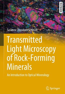 Transmitted Light Microscopy of Rock-Forming Minerals