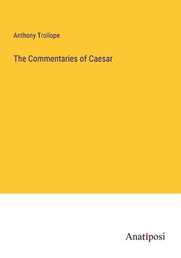 The Commentaries of Caesar