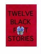 Twelve Blackfeet Stories