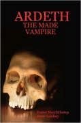 ARDETH - THE MADE VAMPIRE