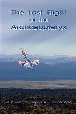 The Last Flight of the Archaeopteryx