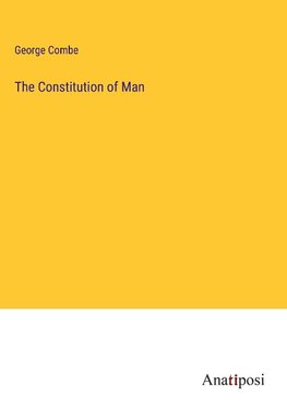 The Constitution of Man