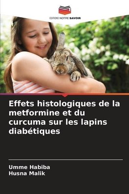 Effets histologiques de la metformine et du curcuma sur les lapins diabétiques