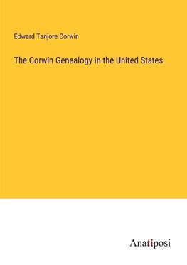 The Corwin Genealogy in the United States