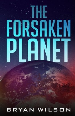 The Forsaken Planet