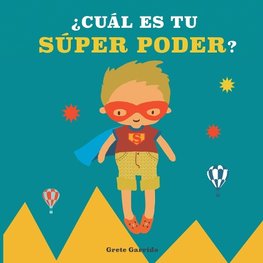 ¿Cuál es tu súper poder?