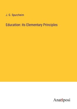 Education: its Elementary Principles