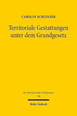 Territoriale Gestattungen unter dem Grundgesetz