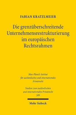 Die grenzüberschreitende Unternehmensrestrukturierung im europäischen Rechtsrahmen