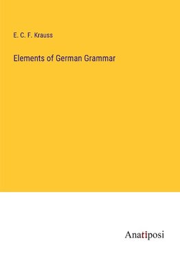 Elements of German Grammar