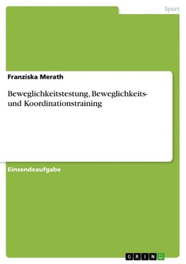 Beweglichkeitstestung, Beweglichkeits- und Koordinationstraining