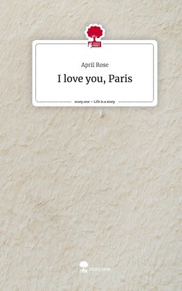 I love you, Paris. Life is a Story - story.one