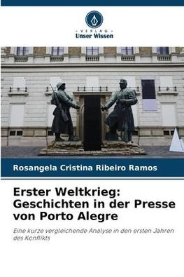 Erster Weltkrieg: Geschichten in der Presse von Porto Alegre