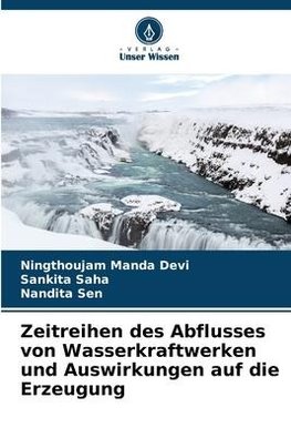 Zeitreihen des Abflusses von Wasserkraftwerken und Auswirkungen auf die Erzeugung