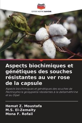 Aspects biochimiques et génétiques des souches résistantes au ver rose de la capsule