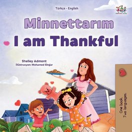 I am Thankful (Turkish English Bilingual Children's Book)