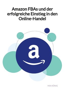 Amazon FBAs und der erfolgreiche Einstieg in den Online-Handel