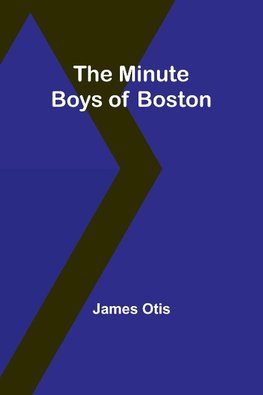 The Minute Boys of Boston