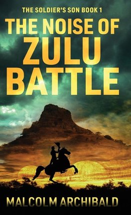 The Noise of Zulu Battle