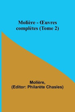 Molière - ¿uvres complètes (Tome 2)