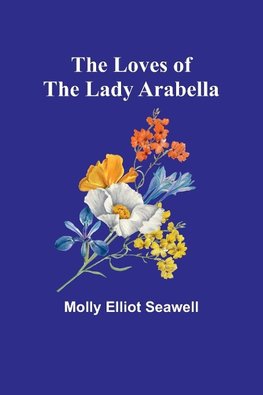 The Loves of the Lady Arabella