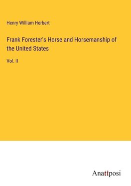 Frank Forester's Horse and Horsemanship of the United States