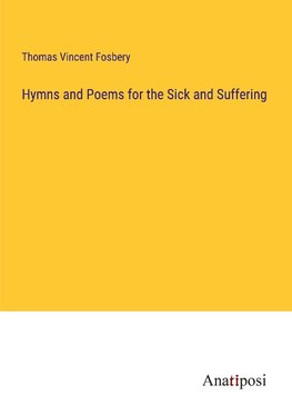 Hymns and Poems for the Sick and Suffering