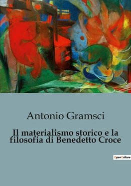 Il materialismo storico e la filosofia di Benedetto Croce