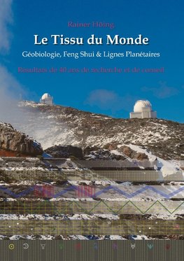 Le Tissu du Monde - Géobiologie, Feng Shui &  Lignes Planétaires